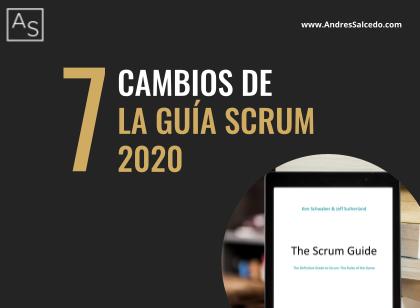 7 Cambios de la Guía Scrum 2020